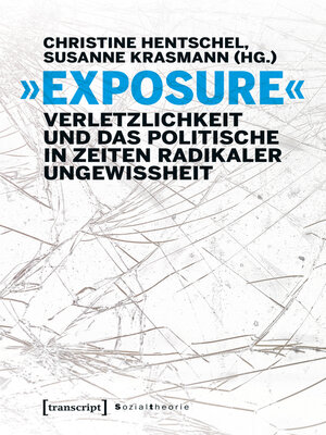 cover image of »Exposure« – Verletzlichkeit und das Politische in Zeiten radikaler Ungewissheit